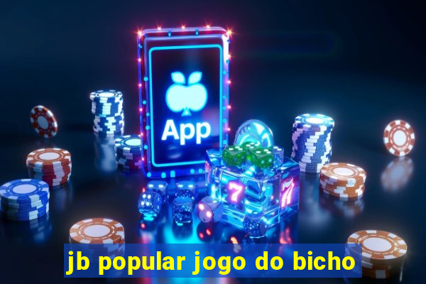 jb popular jogo do bicho